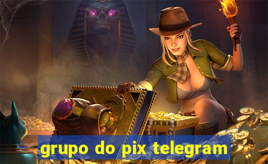 grupo do pix telegram